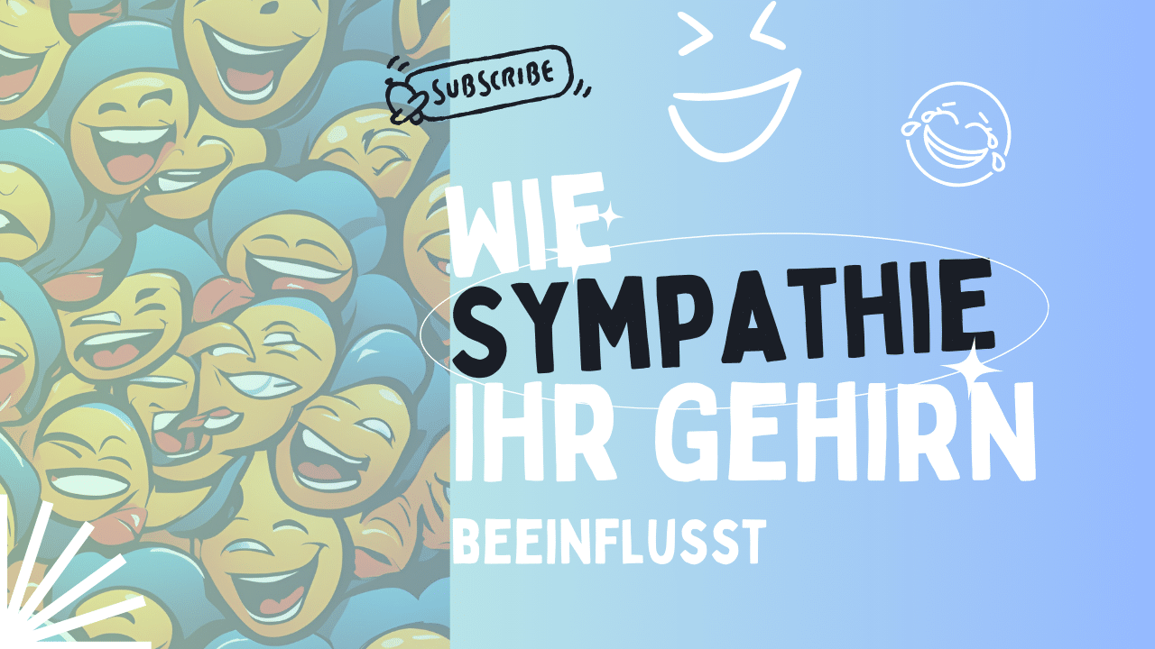 Wie ihr Gehirn ihre Sympathie beeinflusst und Beliebtsein erhöht auch in Verkaufsgesprächen und Verhandlungen, Psychologie im Vertrieb